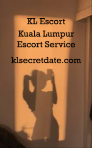 KL Secret Date Escorts Kuala Lumpur